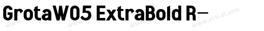 GrotaW05 ExtraBold R字体转换